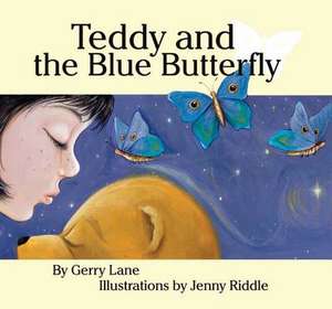 TEDDY & THE BLUE BUTTERFLY de GERRY LANE