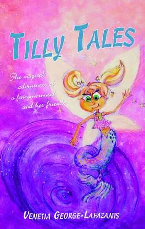 Tilly Tales de Venetia George-Lafazanis