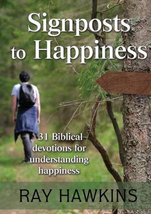 Signposts to Happiness de Ray Hawkins