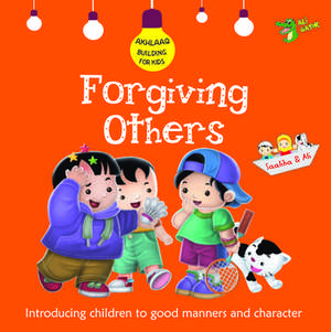 Forgiving Others: Good Manners and Character de Ali Gator