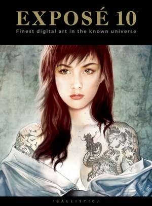 Expose 10: The Finest Digital Art in the Known Universe de Ronnie Gramazio