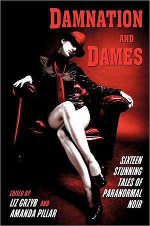 Damnation and Dames de Liz Grzyb