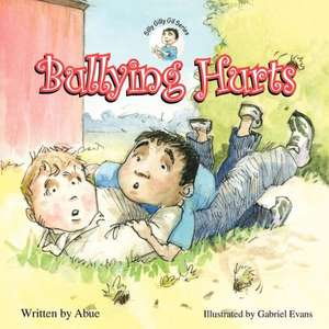 Silly Gilly Gil - Bullying Hurts de Abue