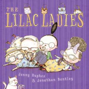 The Lilac Ladies de Jenny Hughes