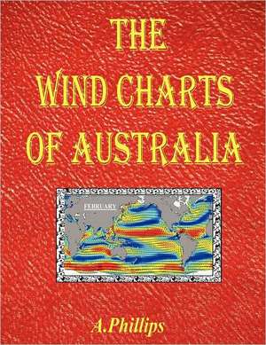 The Wind Charts of Australia de A Phillips