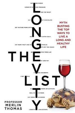 The Longevity List de Merlin Thomas