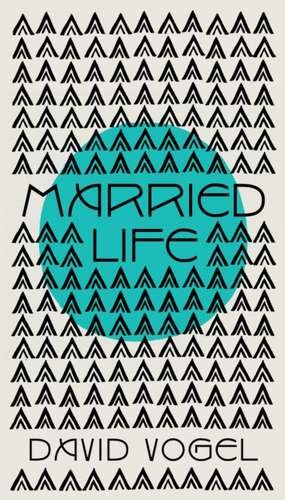 Married Life de David Vogel