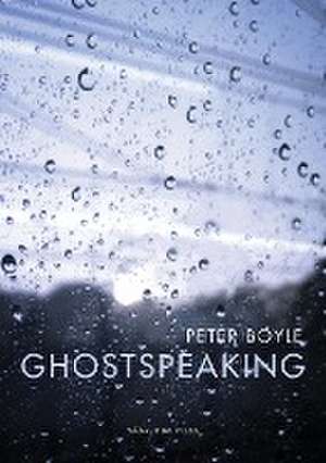 Ghostspeaking de Peter Boyle