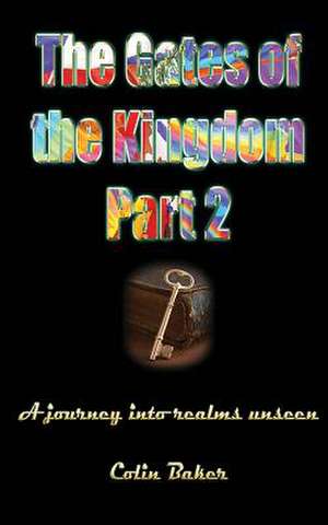 The Gates of the Kingdom Part 2 de Colin Russell Baker