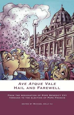 Ave Atque Vale: Hail and Farewell de Michael Kelly DO