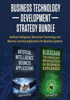 Business Technology Development Strategy Bundle de Bob Mather