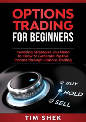 Options Trading for Beginners de Tim Shek