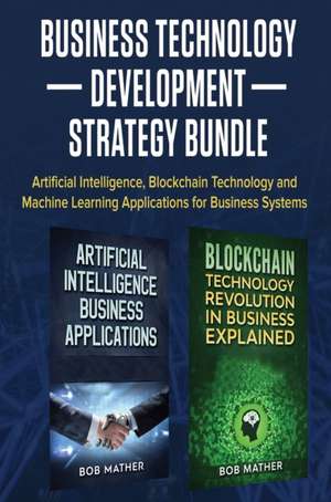 Business Technology Development Strategy Bundle de Bob Mather