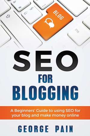 SEO for Blogging de George Pain