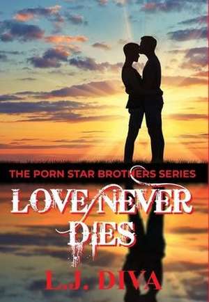 Love Never Dies de L. J. Diva