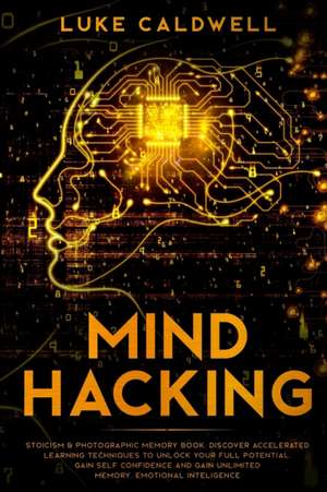 Mind Hacking de Luke Caldwell