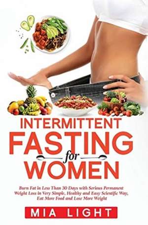 Intermittent Fasting for Women de Mia Light