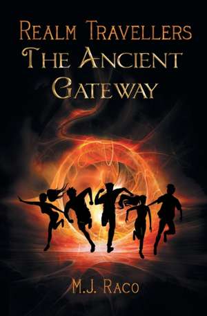 Realm Travellers - The Ancient Gateway de M. J. Raco