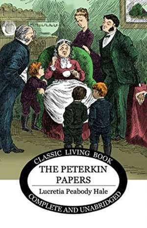 The Peterkin Papers de Lucretia Peabody Hale