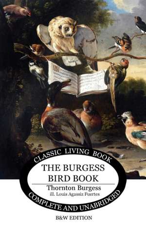 The Burgess Bird Book for Children - b&w de Thornton S Burgess