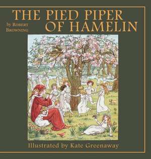 The Pied Piper of Hamelin de Robert Browning