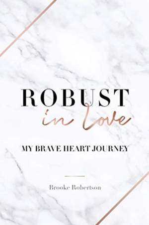 Robust in Love de Brooke Robertson