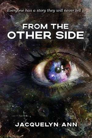 From the Other Side de Jacquelyn Ann