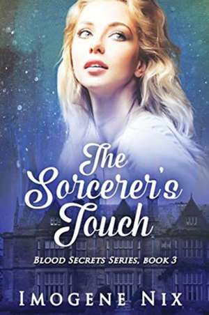 The Sorcerer's Touch de Imogene Nix