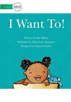 I Want To! de Wilson Sam