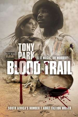 Blood Trail de Tony Park