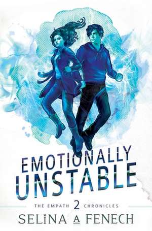 Emotionally Unstable de Selina A. Fenech