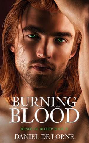 Burning Blood de Daniel de Lorne