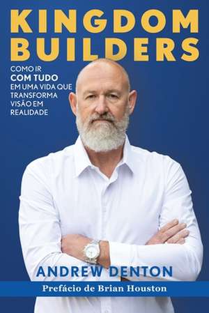 Kingdom Builders Portuguese Paperback de Andrew Denton