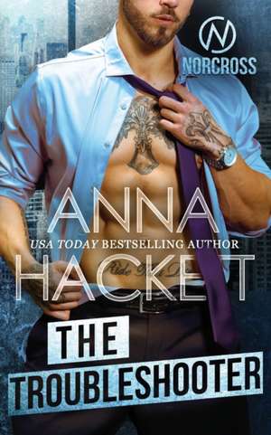 The Troubleshooter de Anna Hackett