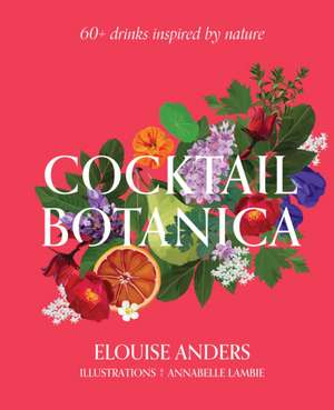 Cocktail Botanica de Elouise Anders