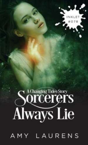 Sorcerers Always Lie de Amy Laurens