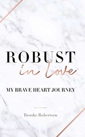 Robust in Love de Brooke Robertson