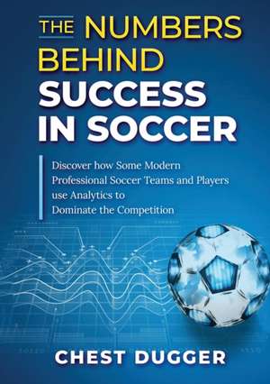 The Numbers Behind Success in Soccer de Chest Dugger