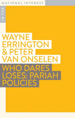 Who Dares Loses: Pariah Policies de Dr Wayne Errington