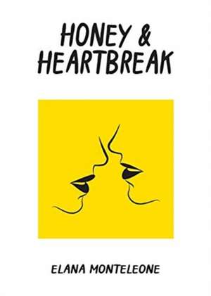 Honey & Heartbreak de Elana Monteleone