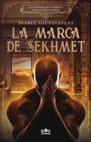 La marca de Sekhmet de Isabel Giustiniani