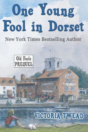 One Young Fool in Dorset de Victoria Twead