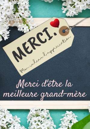 Merci D'être La Meilleure Grand-Mère de The Life Graduate Publishing Group