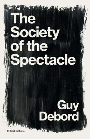 The Society of the Spectacle de Guy Debord