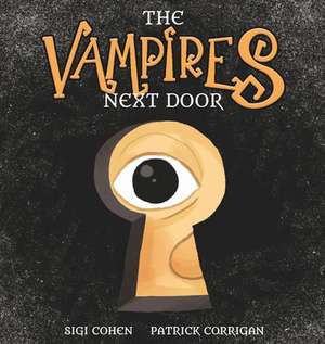 The Vampires Next Door de Sigi Cohen