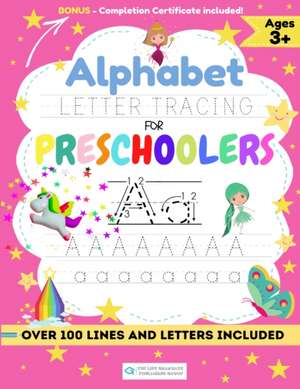 Alphabet Letter Tracing for Preschoolers de The Life Graduate Publishing Group