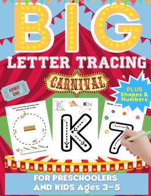 Big Letter Tracing For Preschoolers And Kids Ages 3-5 de Romney Nelson