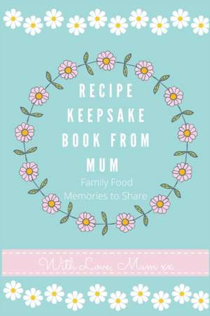 Recipe Keepsake Book From Mum de Petal Publishing Co