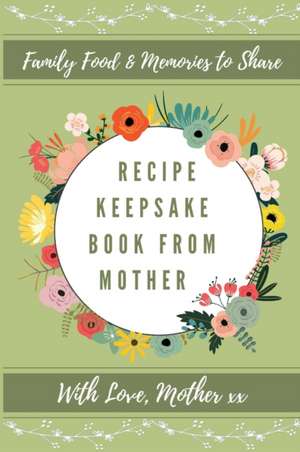 Recipe Keepsake Book From Mother de Petal Publishing Co