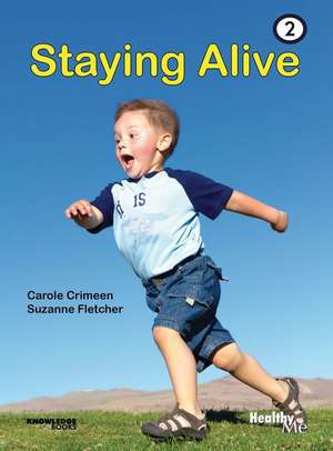 Staying Alive de Carole Crimeen